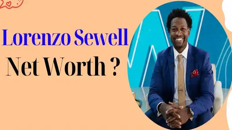 Lorenzo Sewell Net Worth, Biography, Family, and Life as a Community Leader