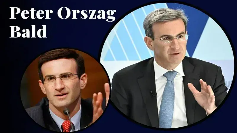 Peter Orszag Bald: Biography, Career, Age, Family, and Net Worth 2026
